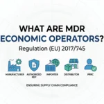 Economic Operators Under EU MDR: Manufacturer, Authorized Representative, Importer, and Distributor Obligations | MDRcert Economic Operators Under EU MDR: Manufacturer, Authorized Representative, Importer, and Distributor Obligations | MDRcert